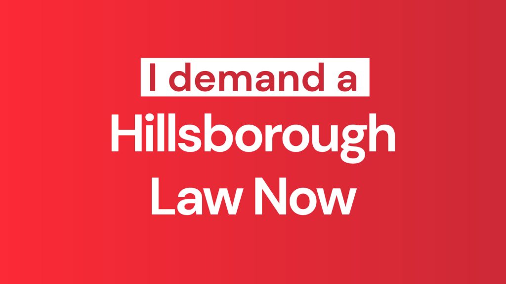 Text - I demand a Hillsborough Law Now