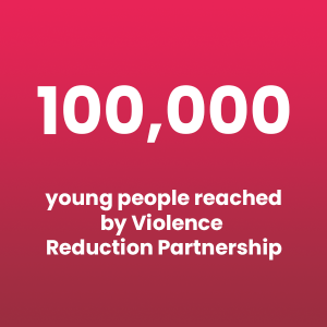 100,000 young people reached by Violence Reduction Partnership